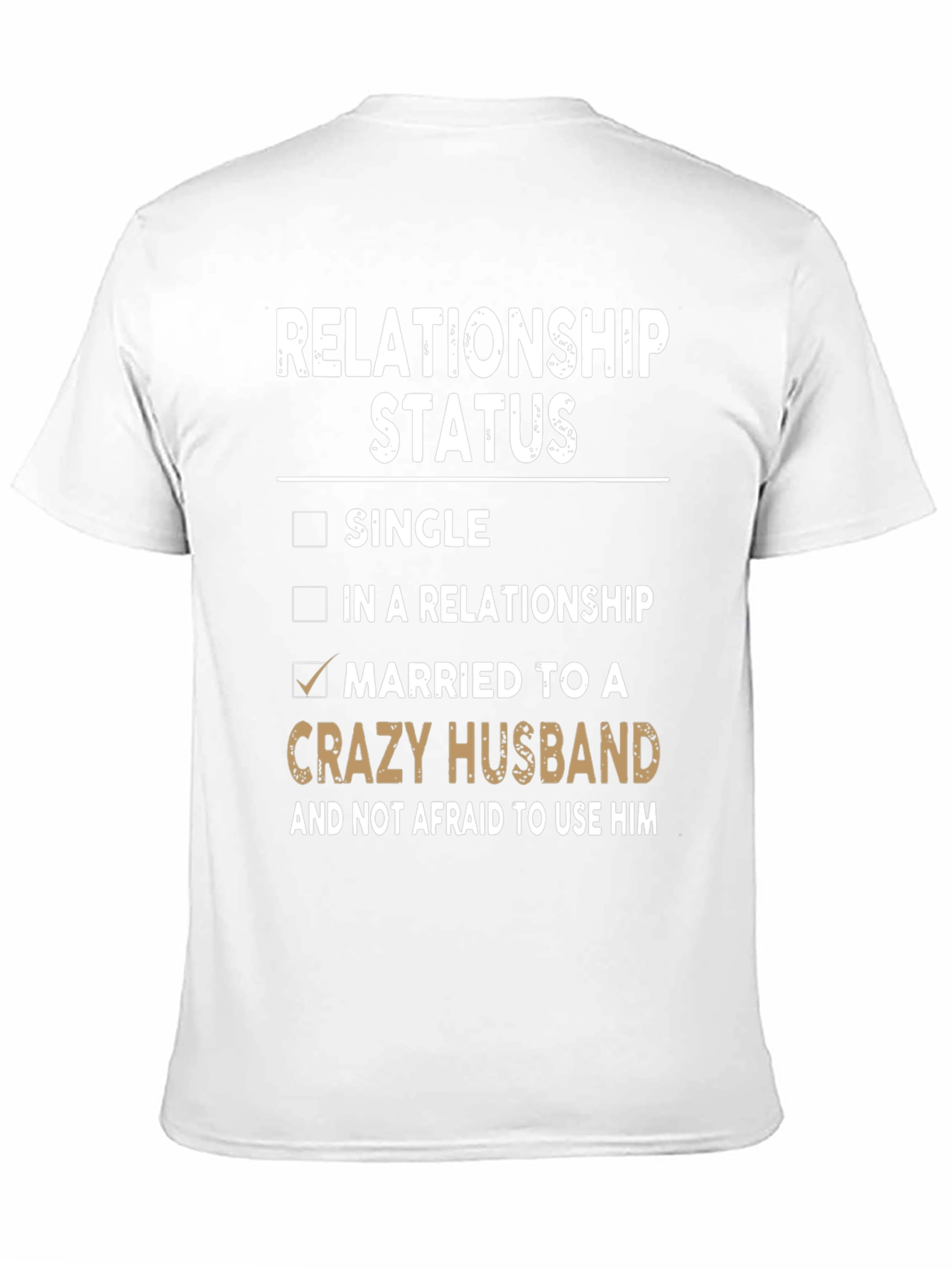 Relationship Status Crazy Husband T-Shirt
