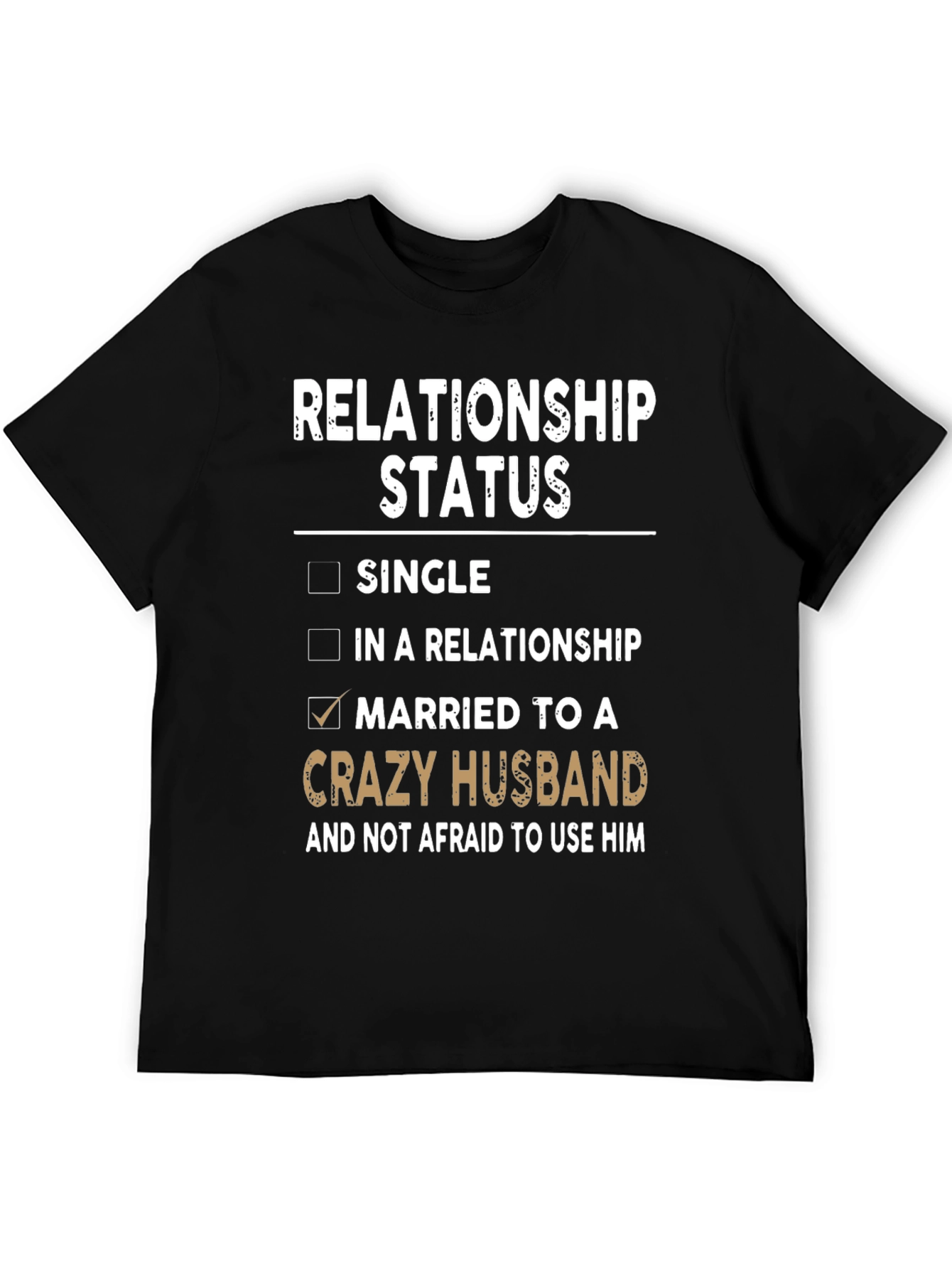 Relationship Status Crazy Husband T-Shirt