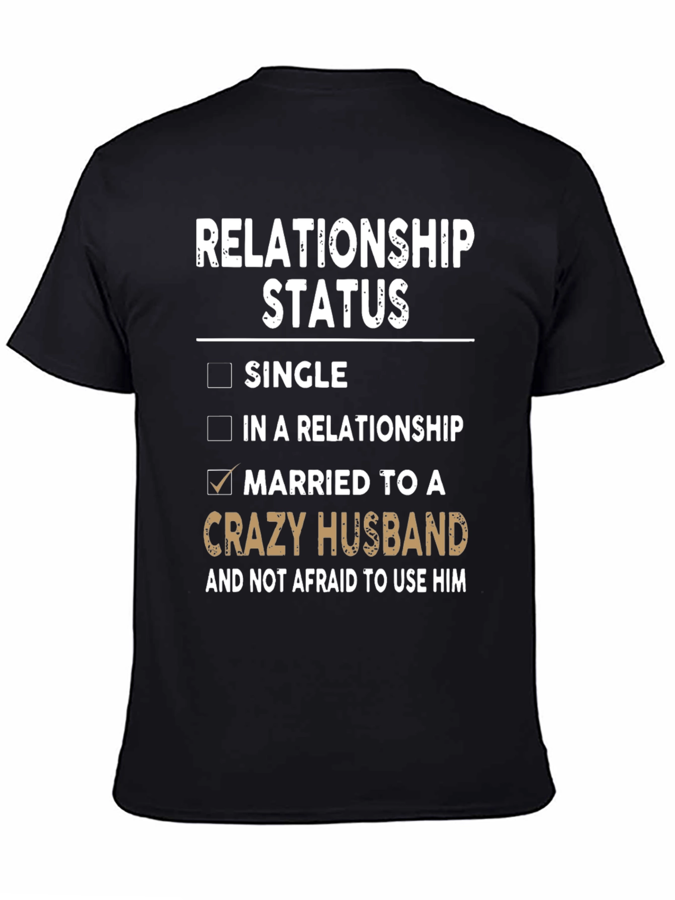 Relationship Status Crazy Husband T-Shirt