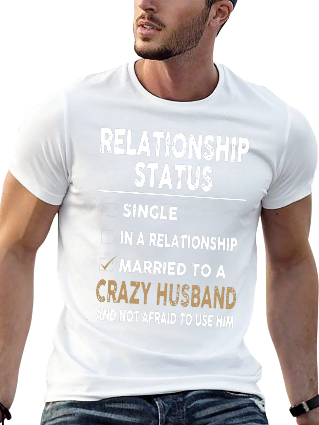 Relationship Status Crazy Husband T-Shirt