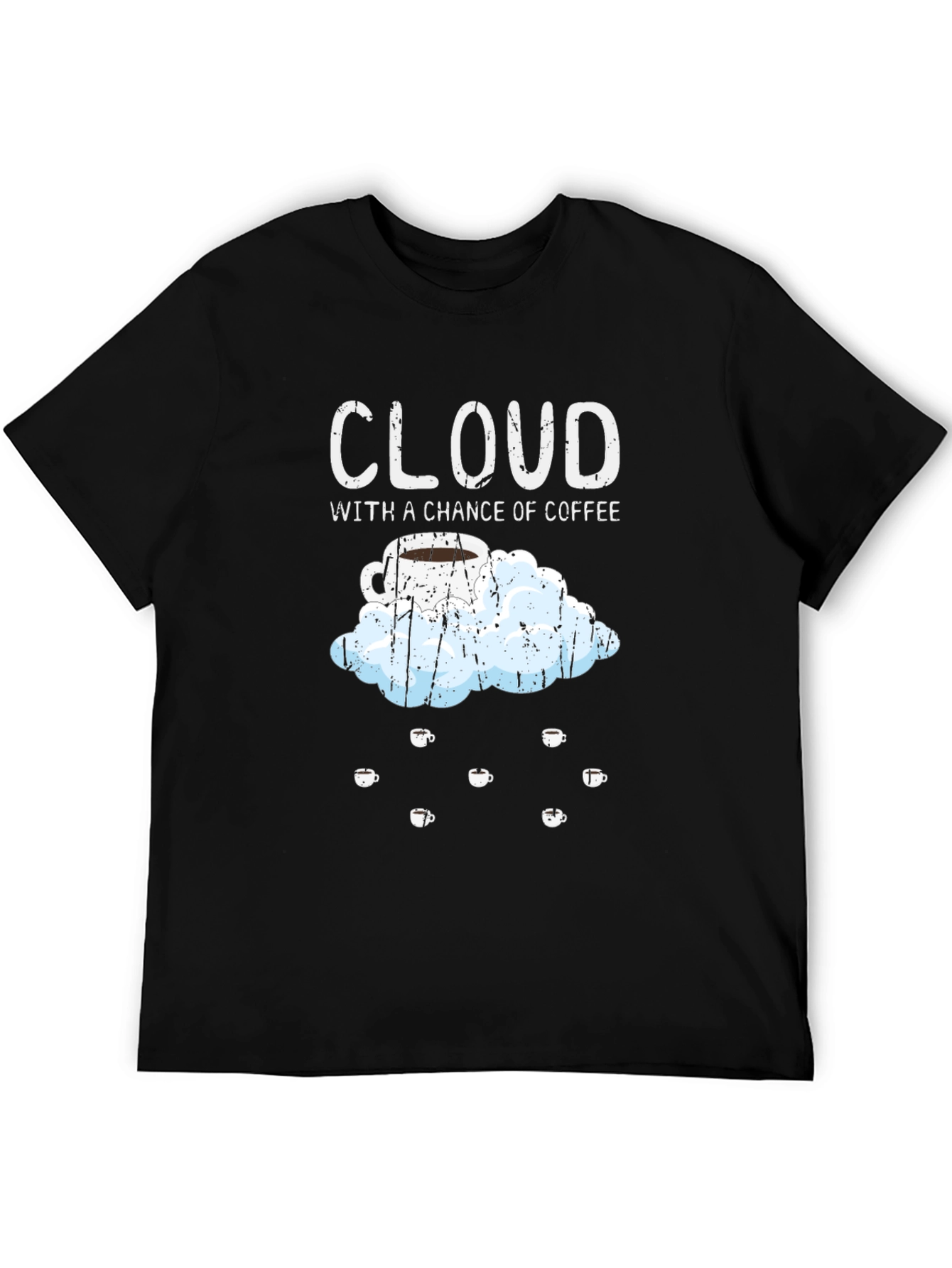 Cloud with a Chance of Coffee T-Shirt