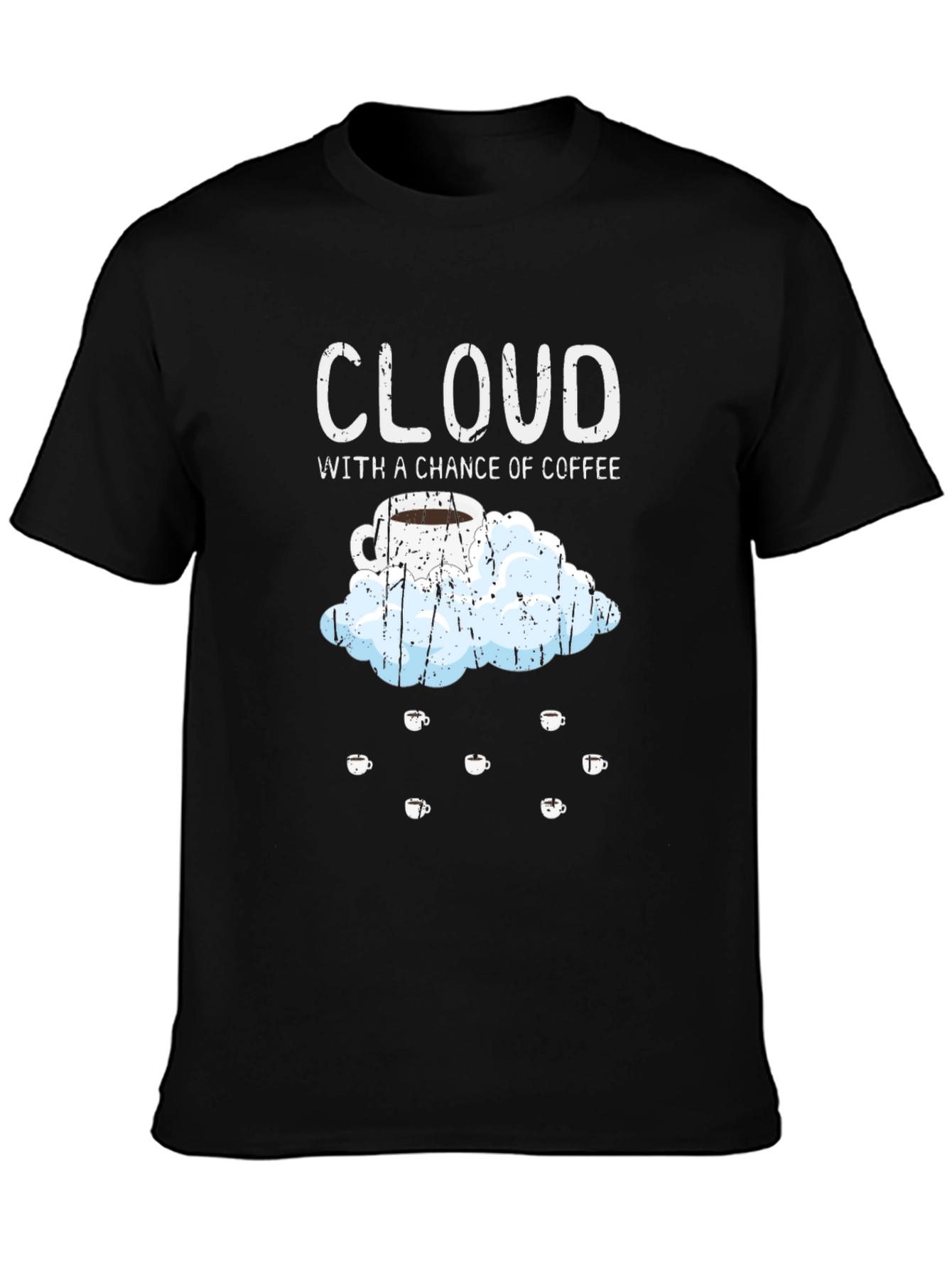 Cloud with a Chance of Coffee T-Shirt