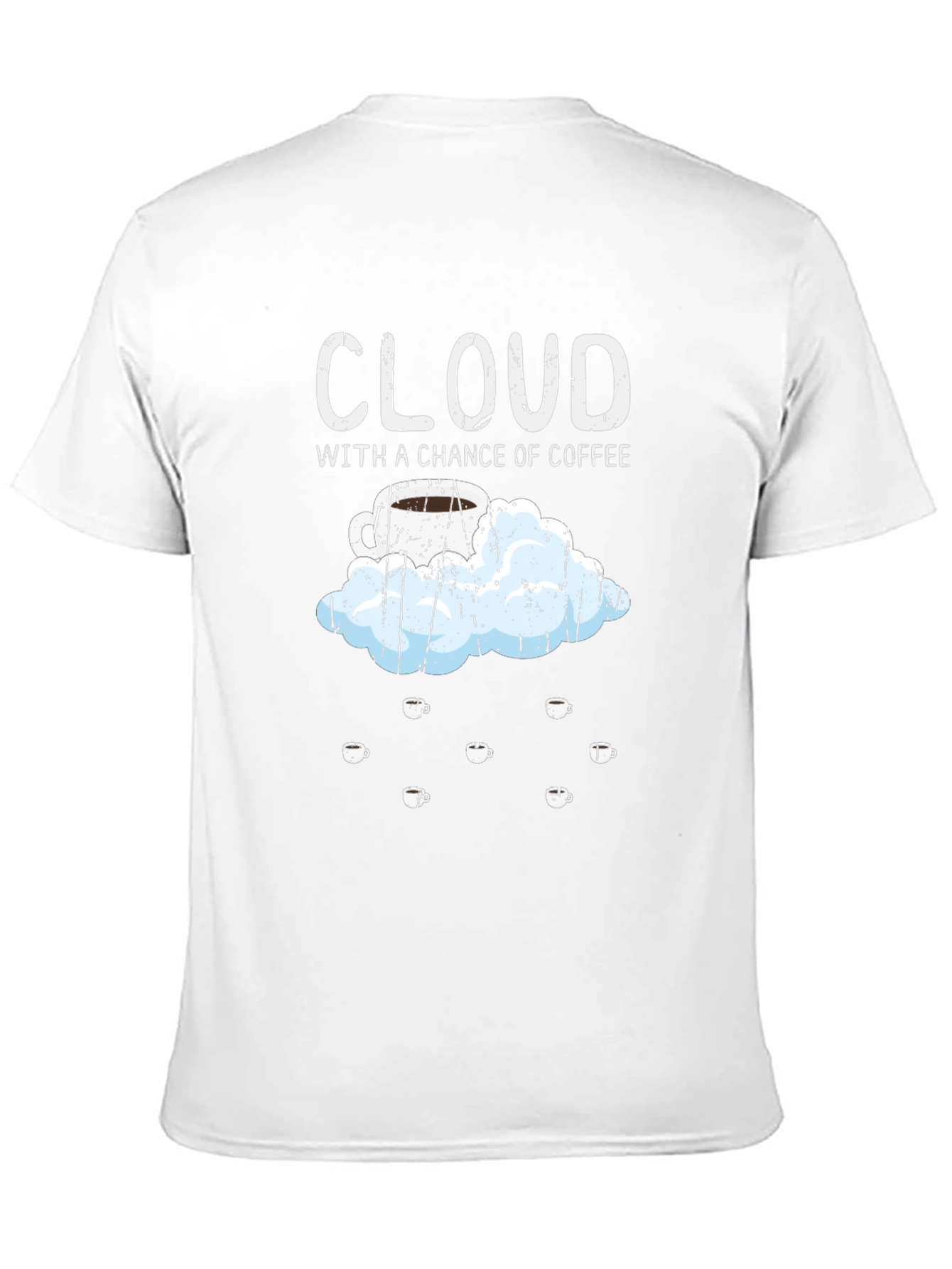 Cloud with a Chance of Coffee T-Shirt