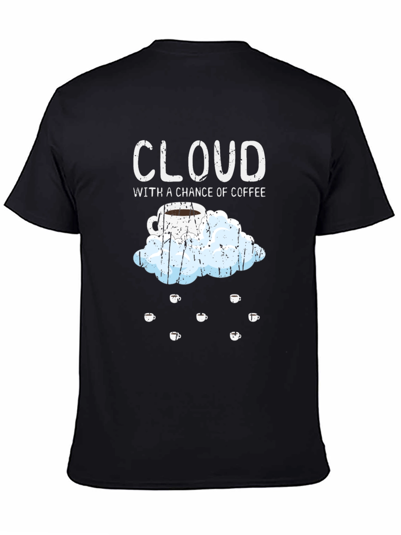Cloud with a Chance of Coffee T-Shirt