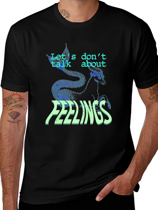 Dont Talk About Feelings Black T-Shirt