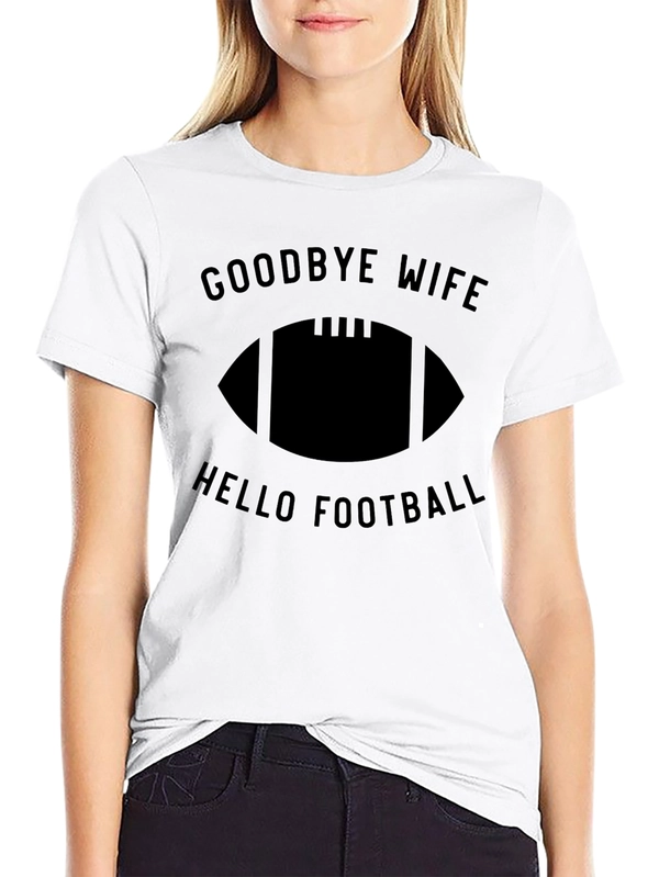 Goodbye Wife Hello Football Graphic Tee