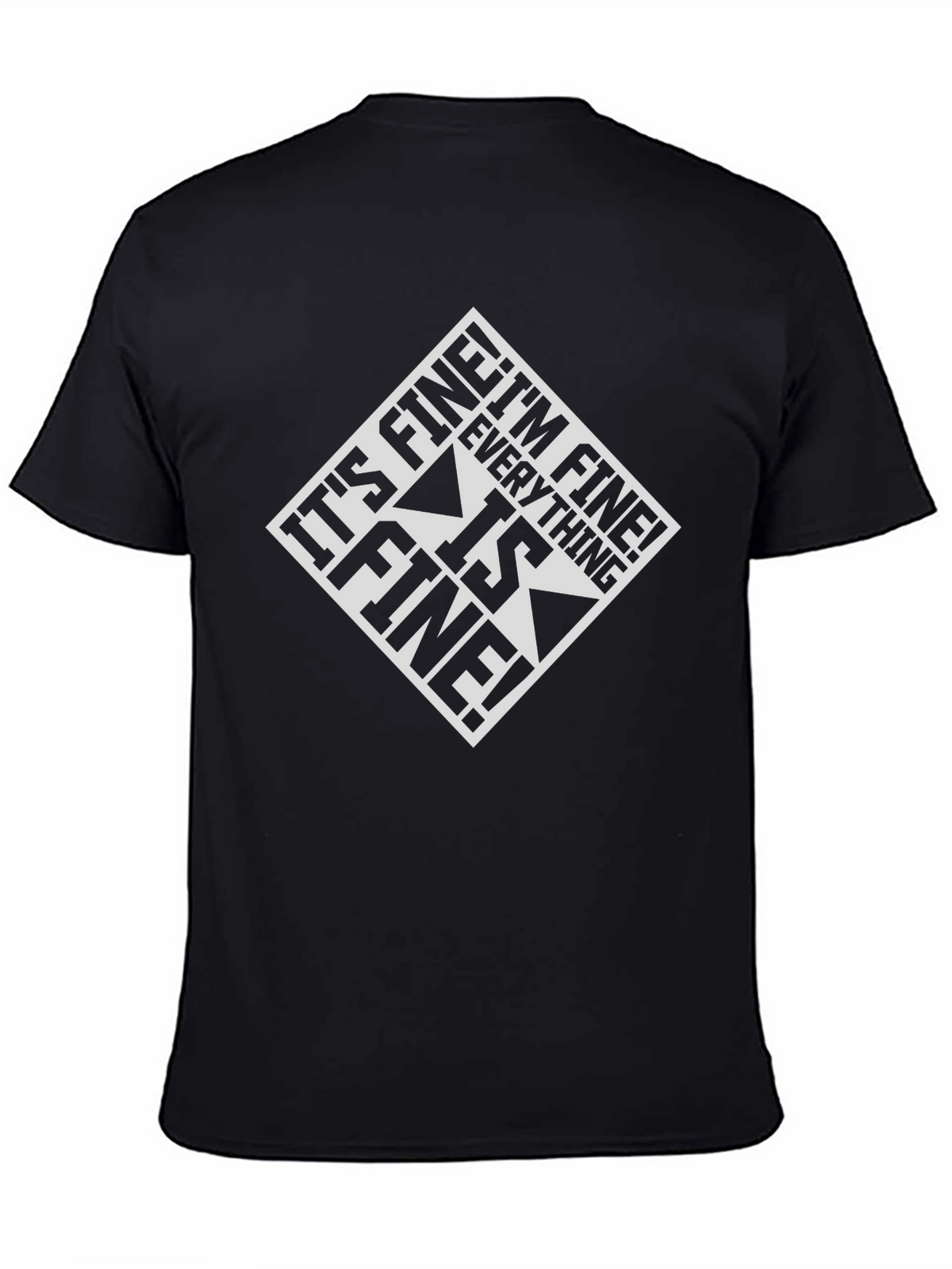 Its Fine! Everything is Fine Graphic Tee
