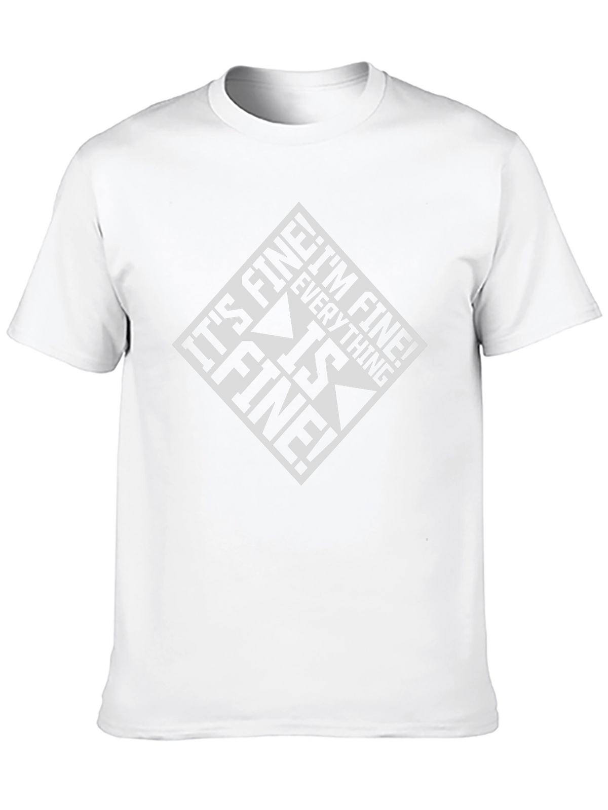 Its Fine! Everything is Fine Graphic Tee