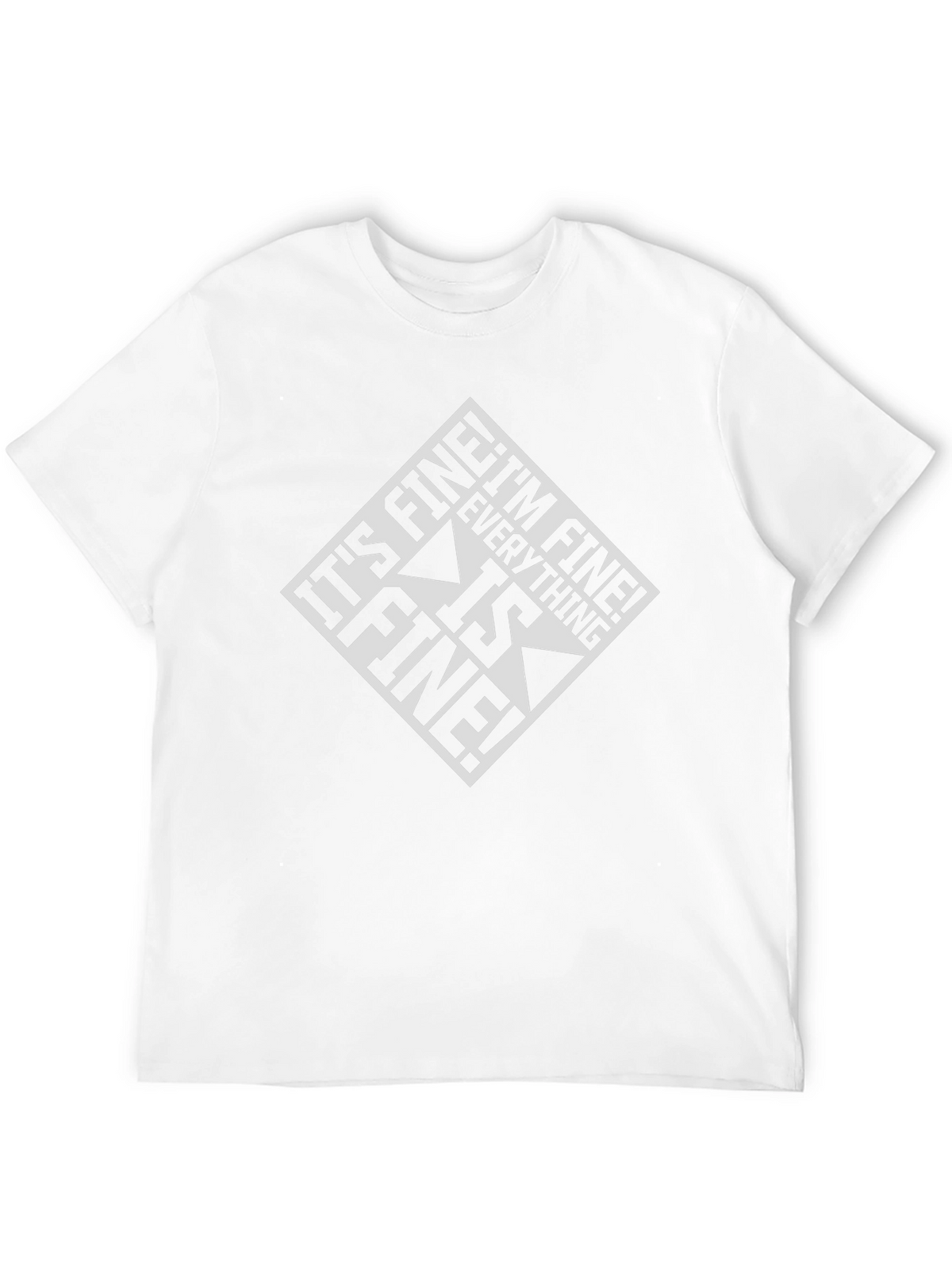 Its Fine! Everything is Fine Graphic Tee
