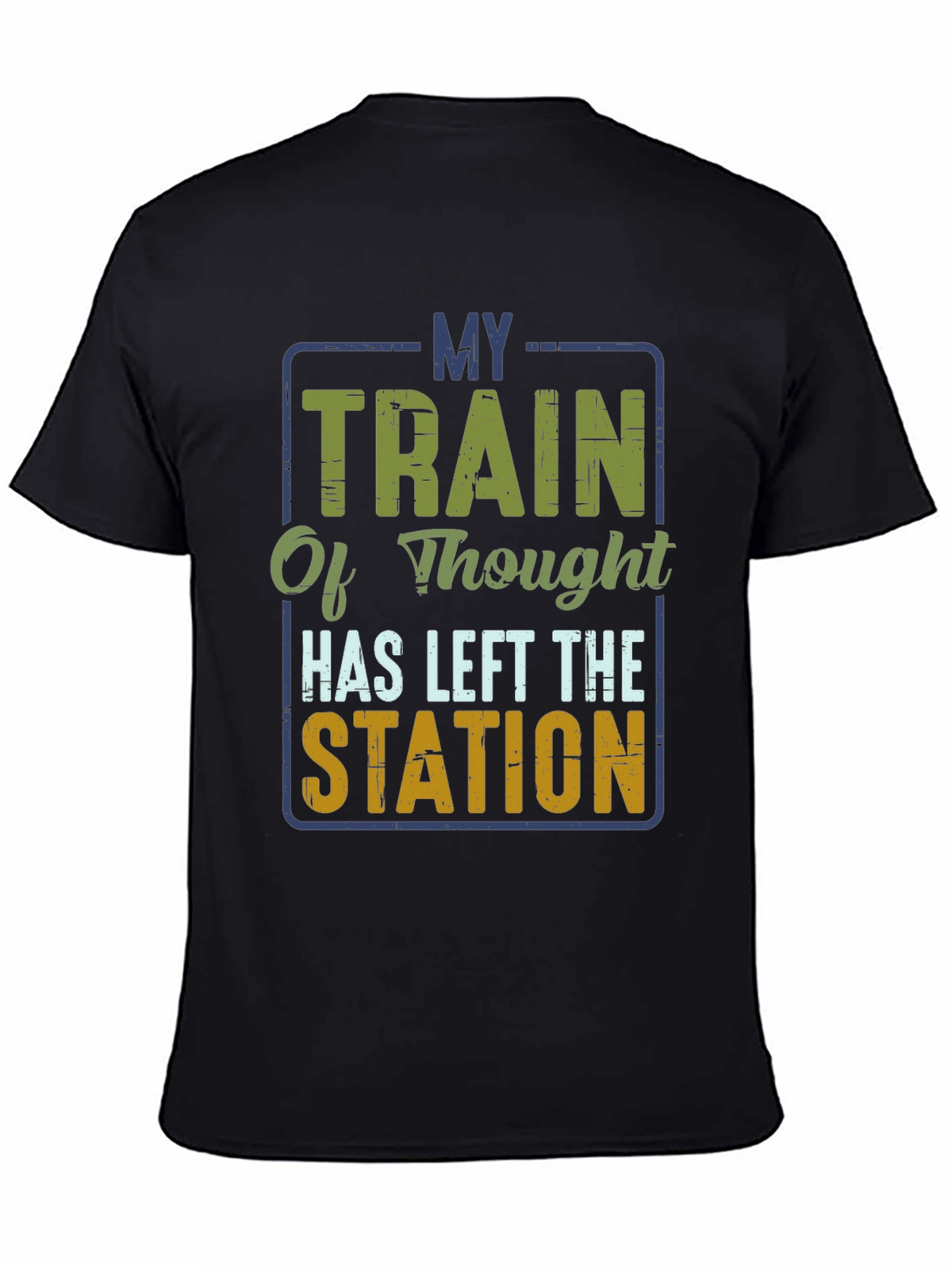 My Train of Thought T-Shirt - Funny Graphic Tee