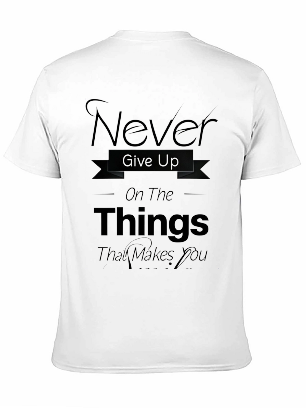Never Give Up Black T-Shirt