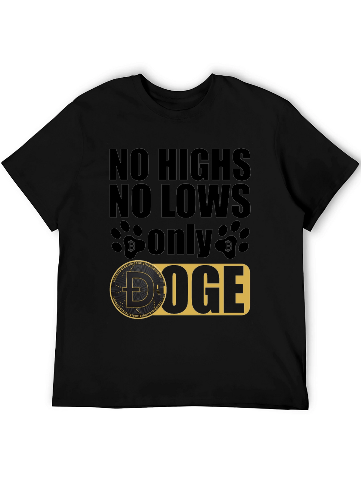 No Highs No Lows Only Doge Black T-Shirt