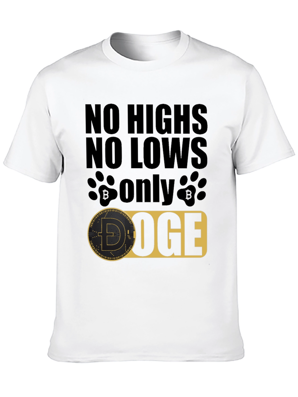 No Highs No Lows Only Doge Black T-Shirt