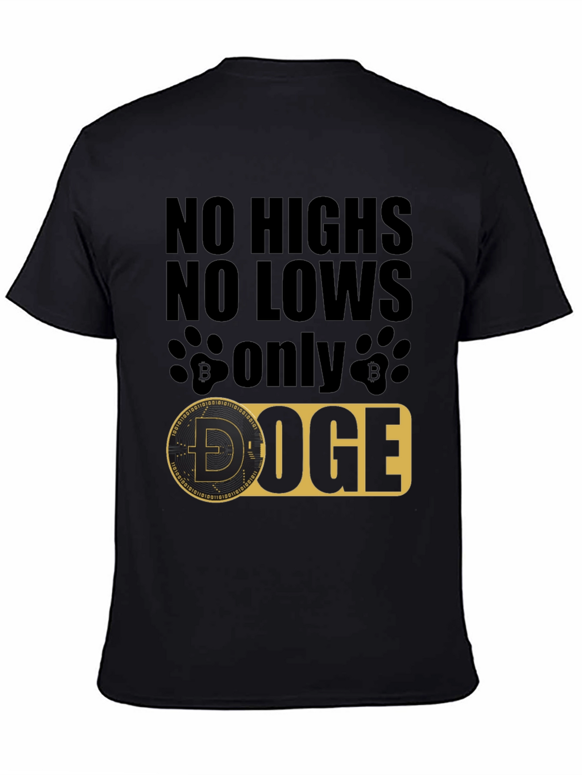 No Highs No Lows Only Doge Black T-Shirt