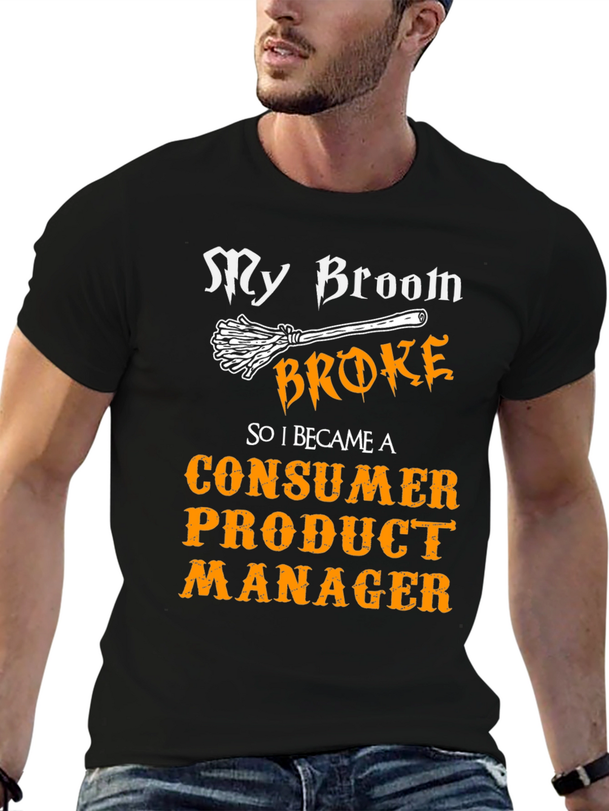 My Broom Broke Consumer Product Manager T-Shirt