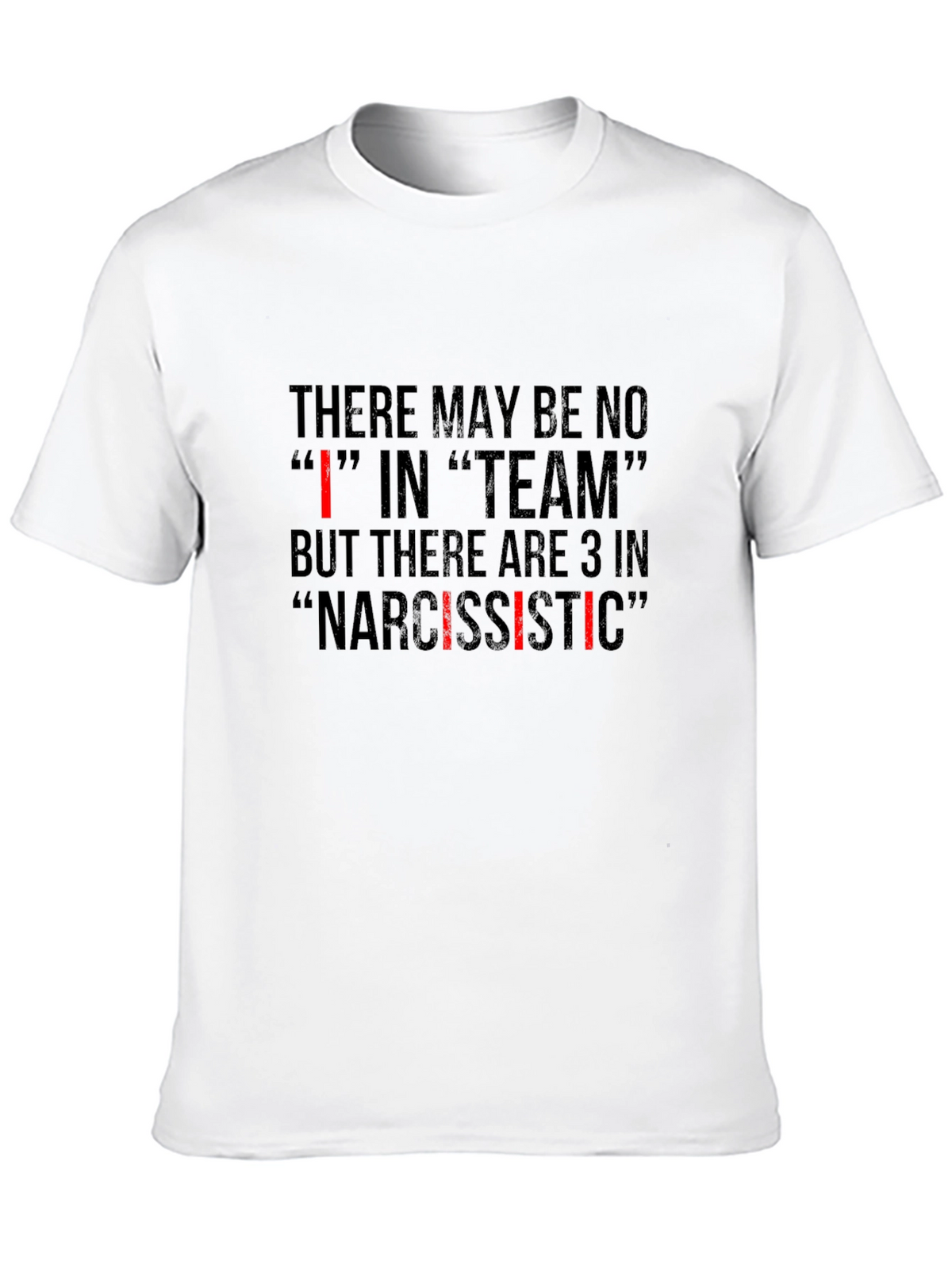 Narcissistic Team T-Shirt - Funny Sarcastic Tee
