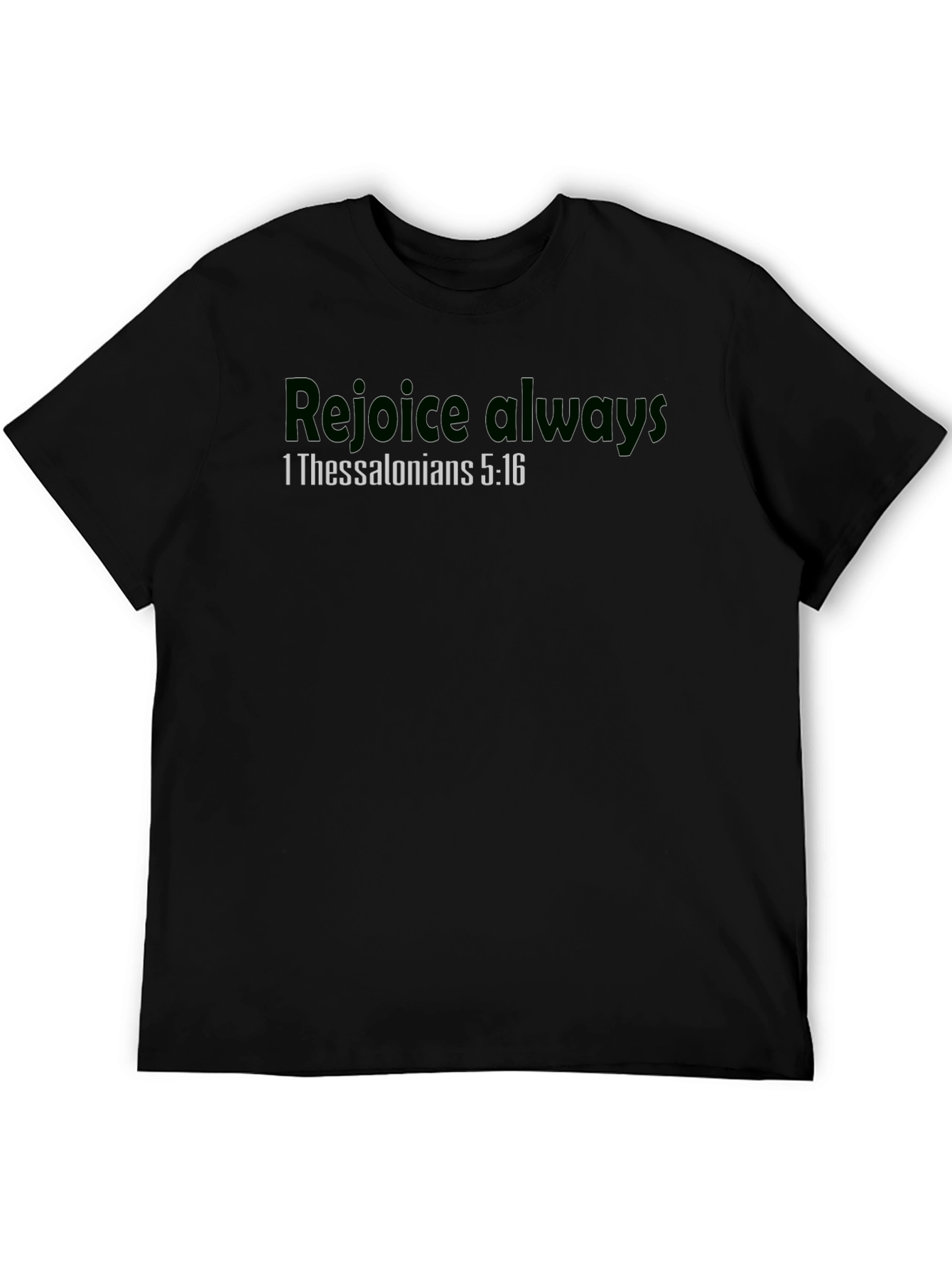 Rejoice Always T-Shirt 1 Thessalonians 5:16 Christian Apparel
