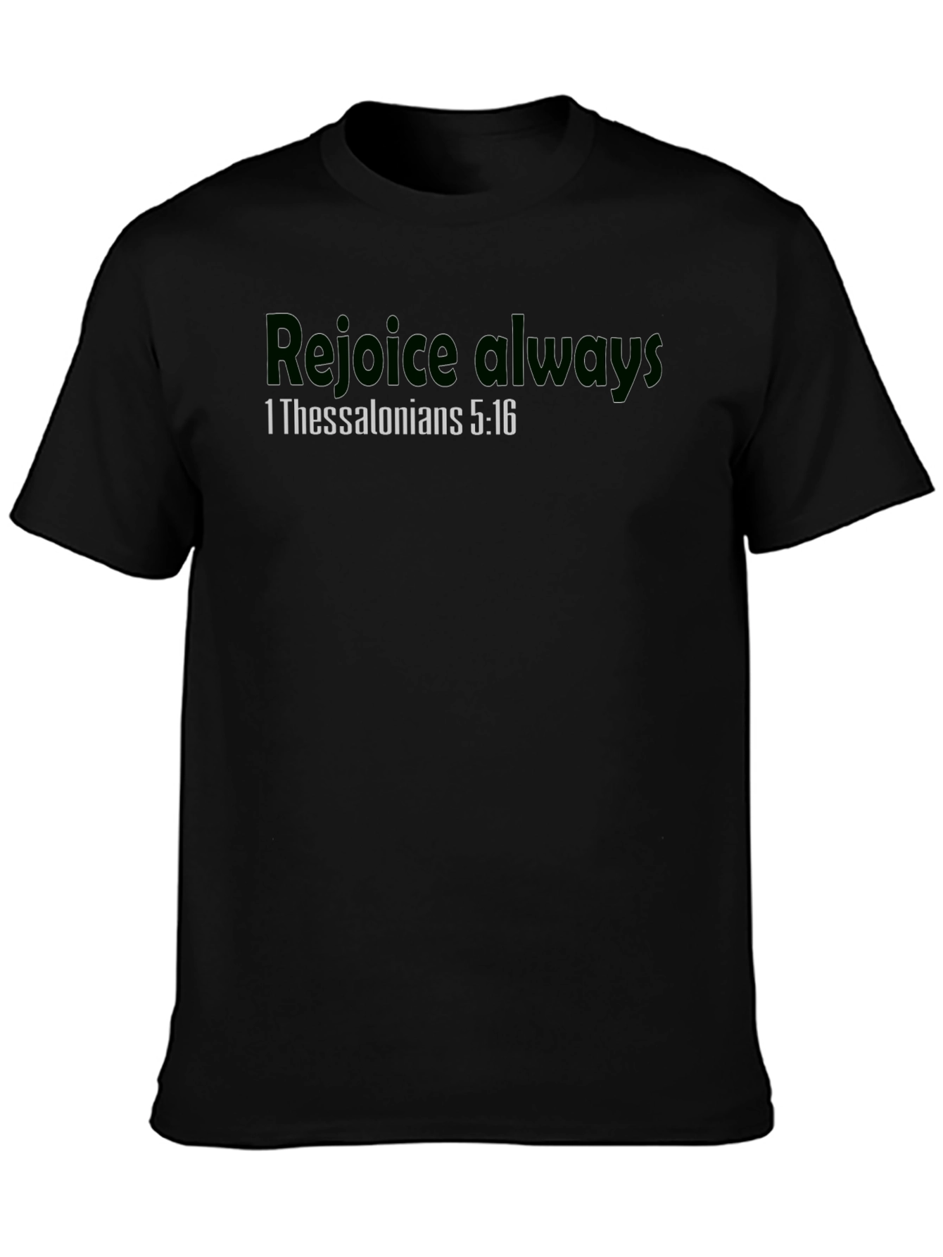 Rejoice Always T-Shirt 1 Thessalonians 5:16 Christian Apparel