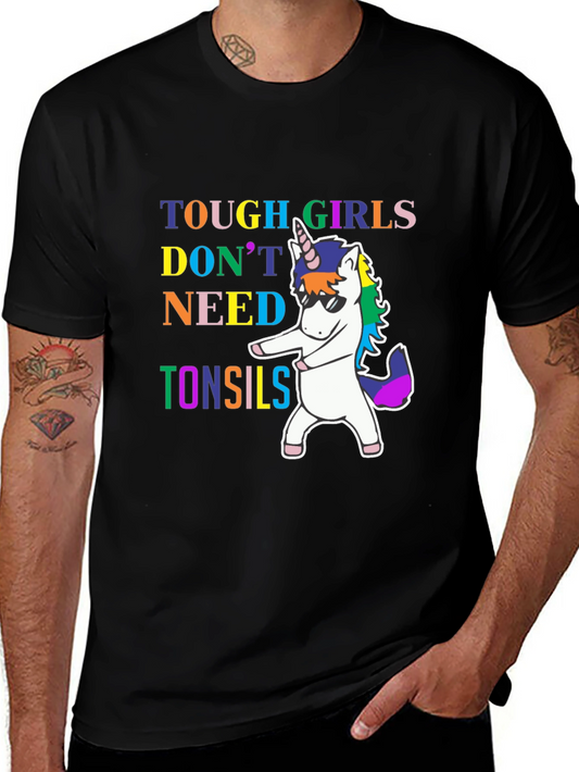 Tough Girls Dont Need Tonsils Unicorn T-Shirt