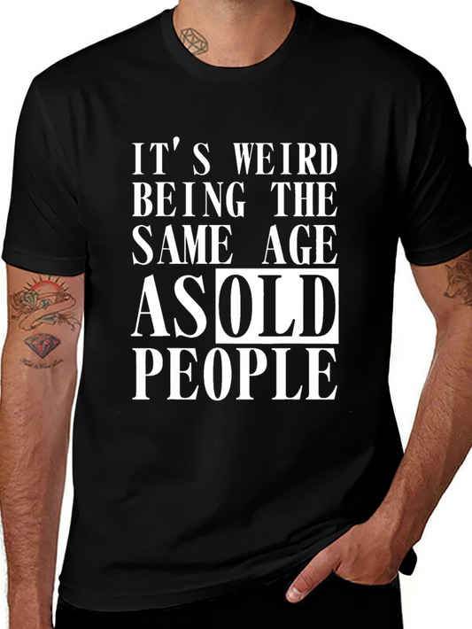 Funny Same Age as Old People Black Graphic T-Shirt