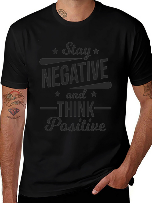 Stay Negative Think Positive Graphic Tee - Black