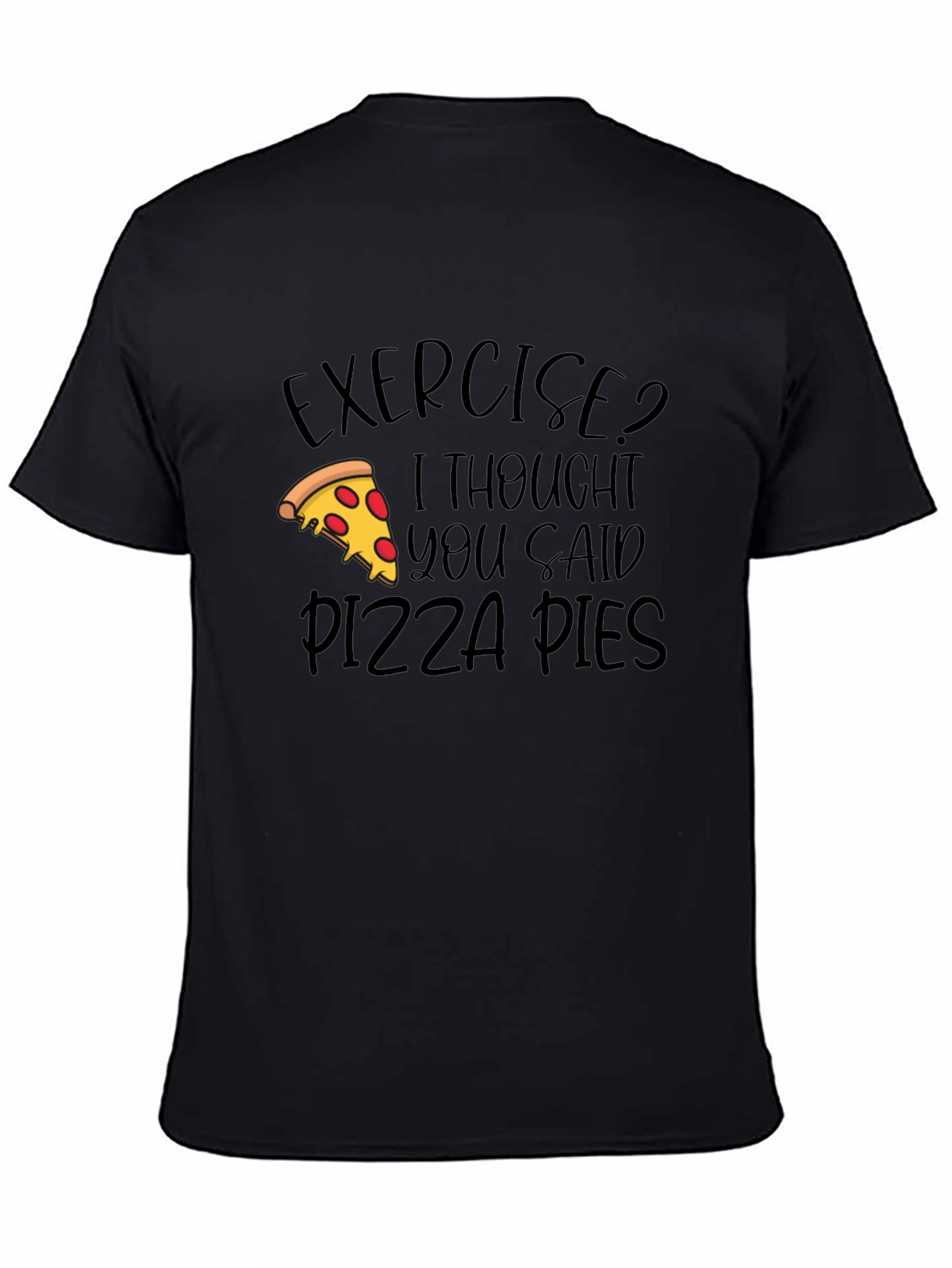 Pizza Lover Graphic Tee - Exercise Pizza Pies!