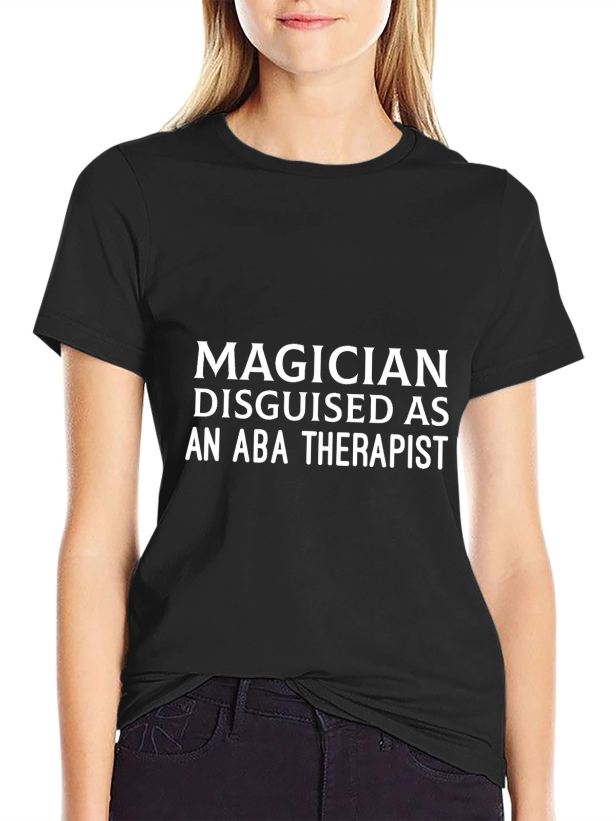 Magician Disguised as an ABA Therapist T-Shirt