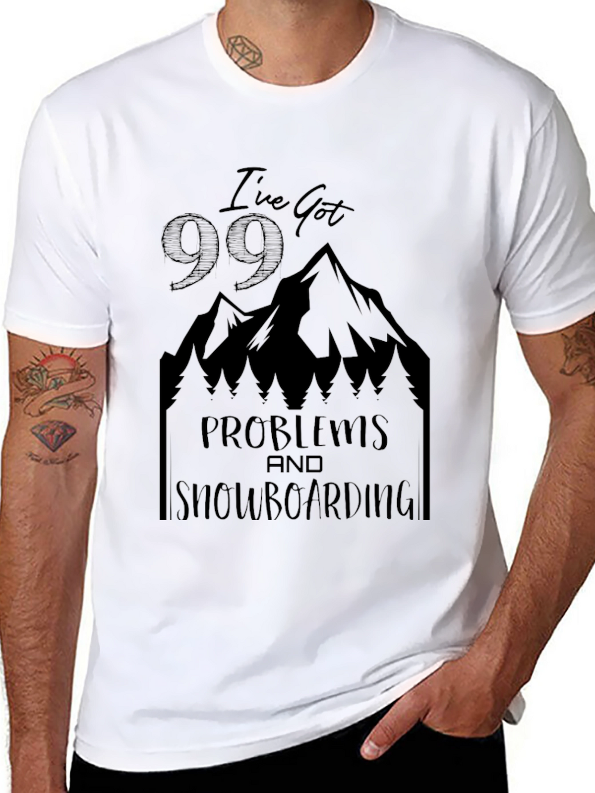 Ive Got 99 Problems Snowboarding T-Shirt