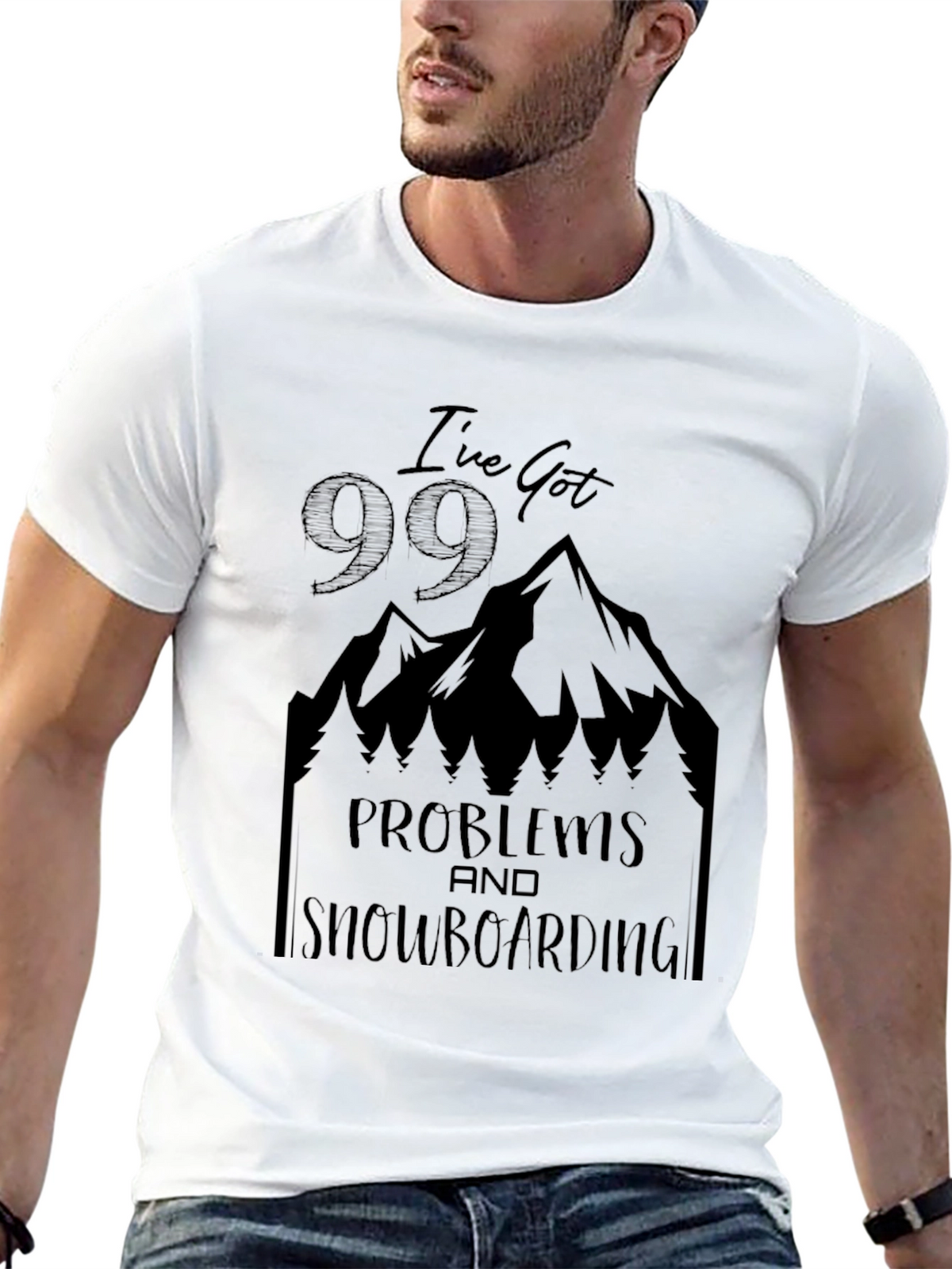 Ive Got 99 Problems Snowboarding T-Shirt