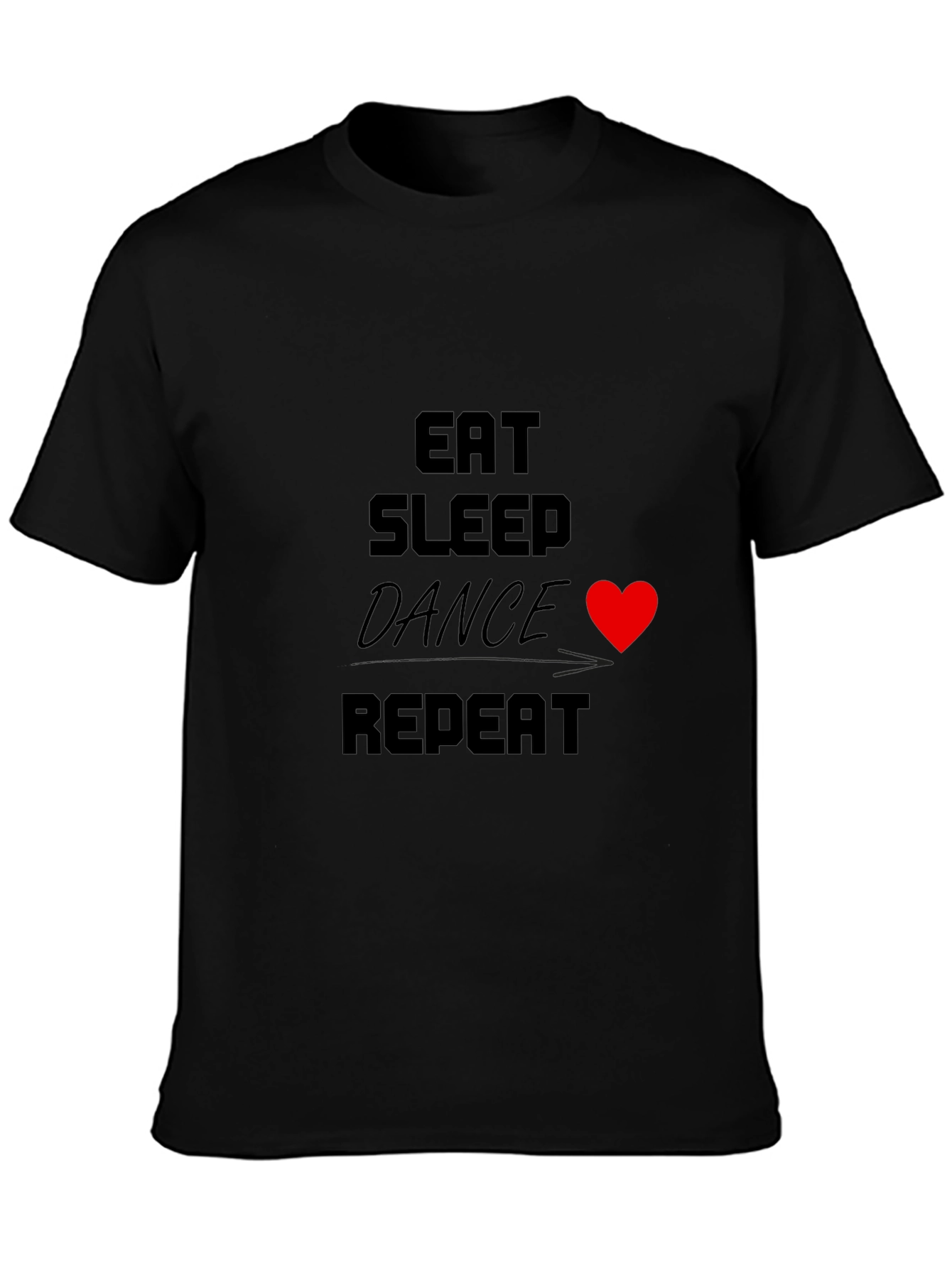 Eat Sleep Dance Repeat T-Shirt Black Crew Neck Tee