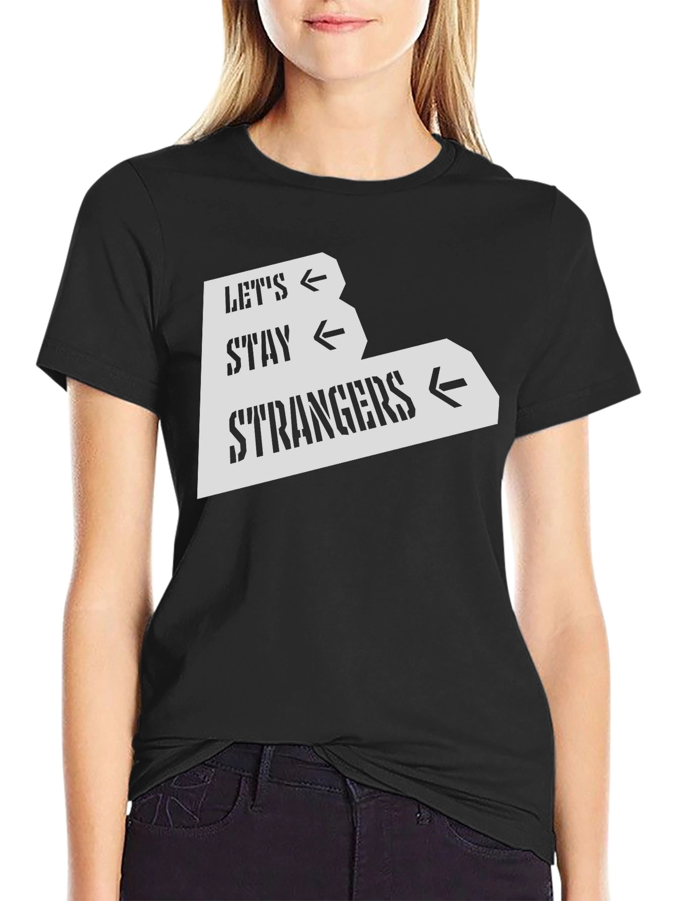 Lets Stay Strangers Black Graphic Tee