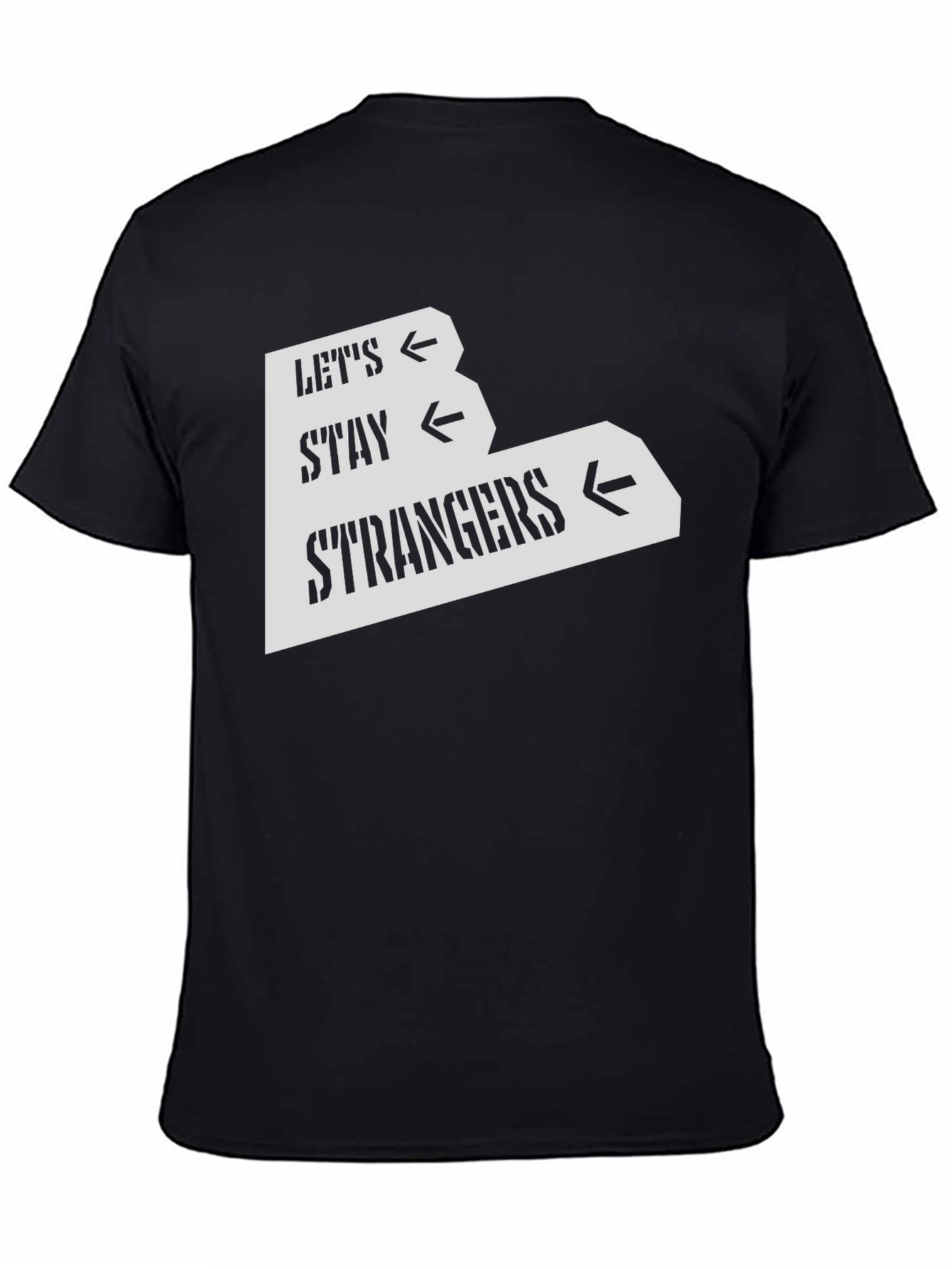 Lets Stay Strangers Black Graphic Tee