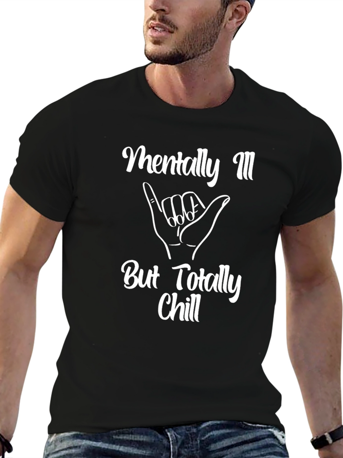 Mentally Ill But Totally Chill T-Shirt