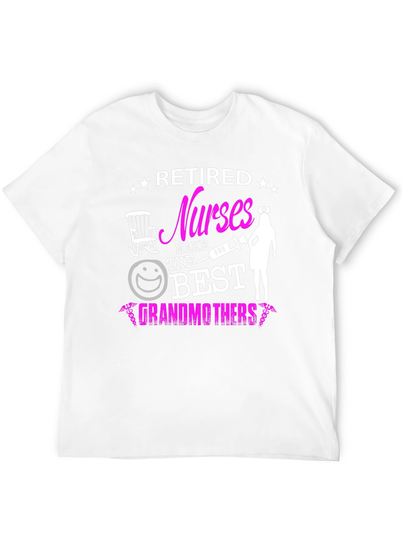 Retired Nurses Make The Best Grandmothers T-Shirt