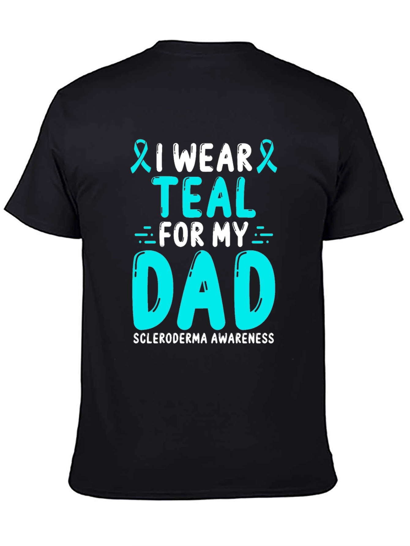 Teal For My Dad T-Shirt Scleroderma Awareness