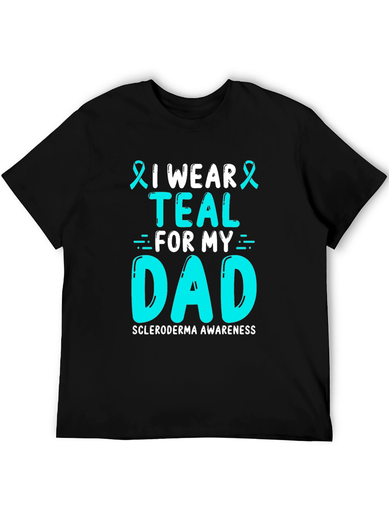 Teal For My Dad T-Shirt Scleroderma Awareness
