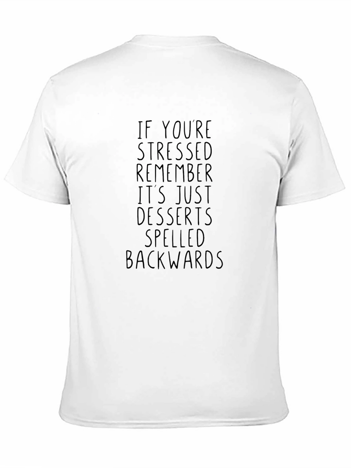 Stressed Desserts Backwards T-Shirt