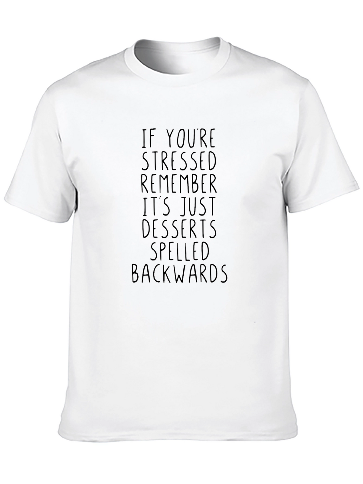 Stressed Desserts Backwards T-Shirt