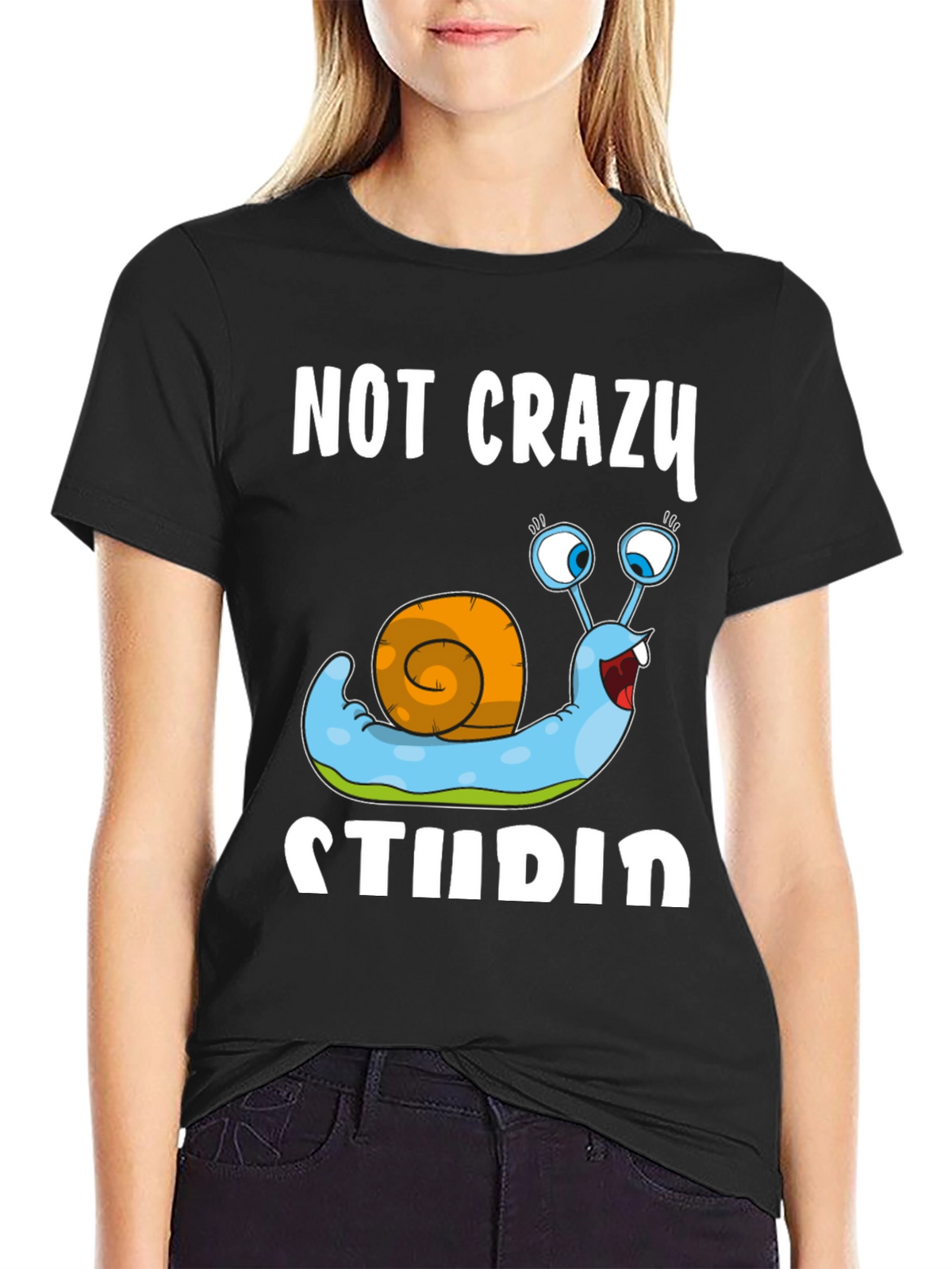 Funny Snail T-Shirt - Not Crazy Stupid Graphic Tee