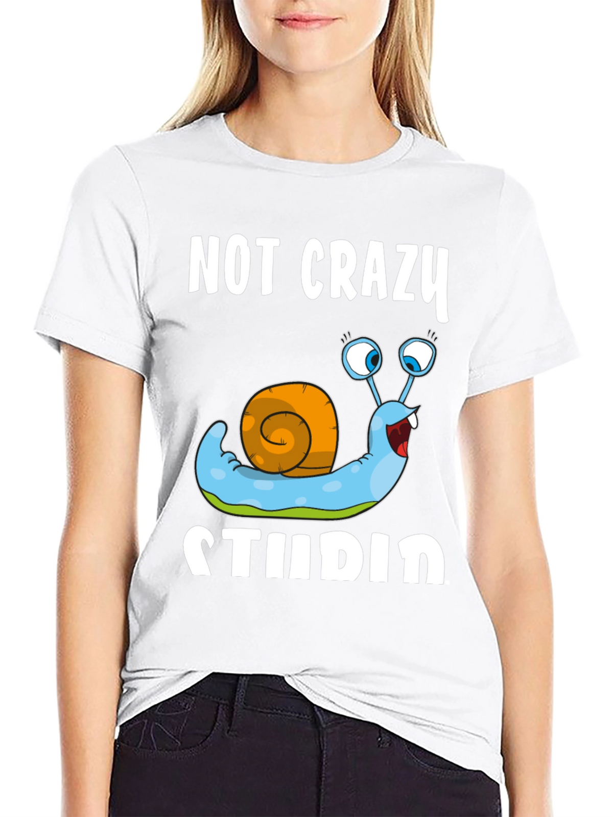 Funny Snail T-Shirt - Not Crazy Stupid Graphic Tee