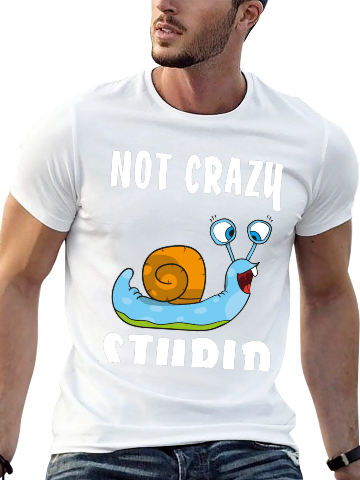 Funny Snail T-Shirt - Not Crazy Stupid Graphic Tee