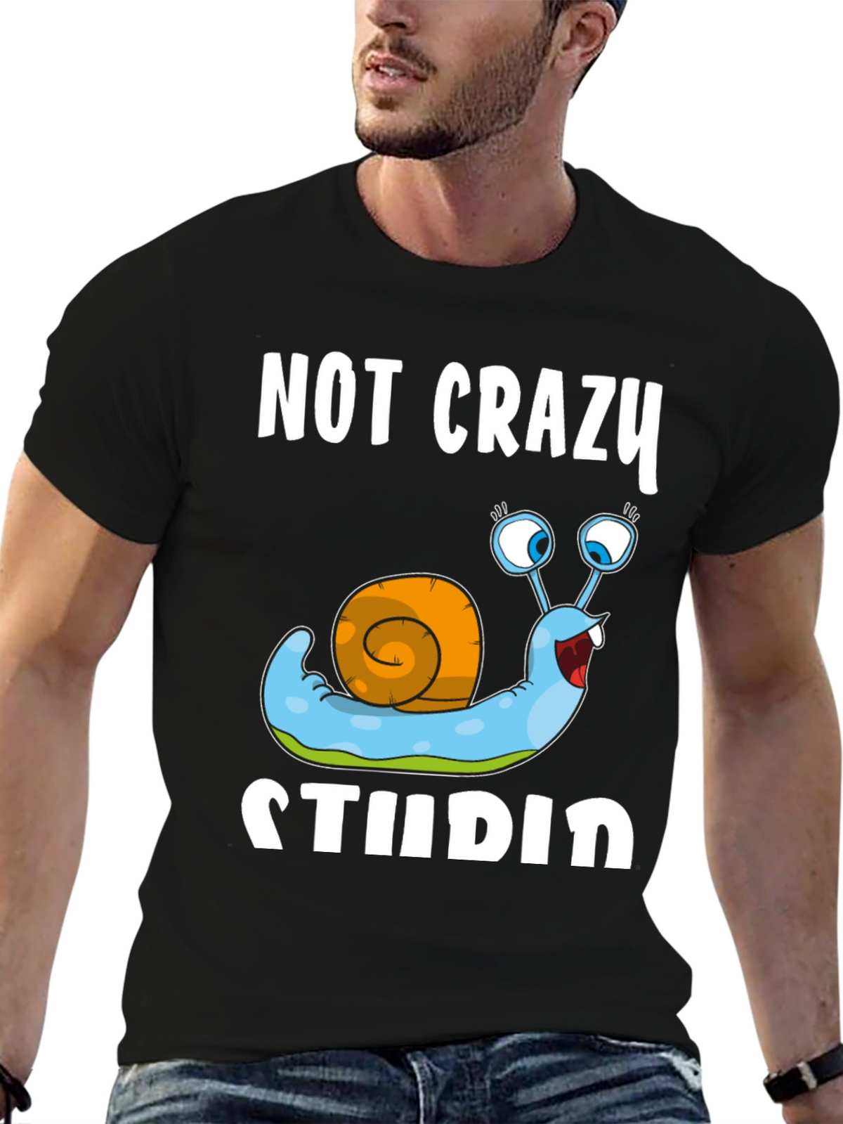 Funny Snail T-Shirt - Not Crazy Stupid Graphic Tee
