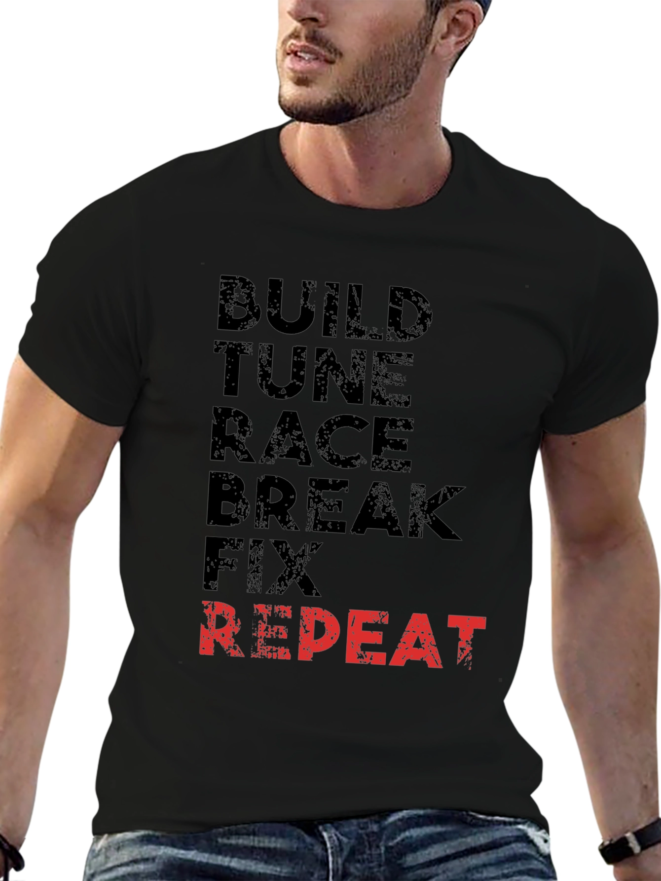 Build Tune Race Break Fix Repeat T-Shirt