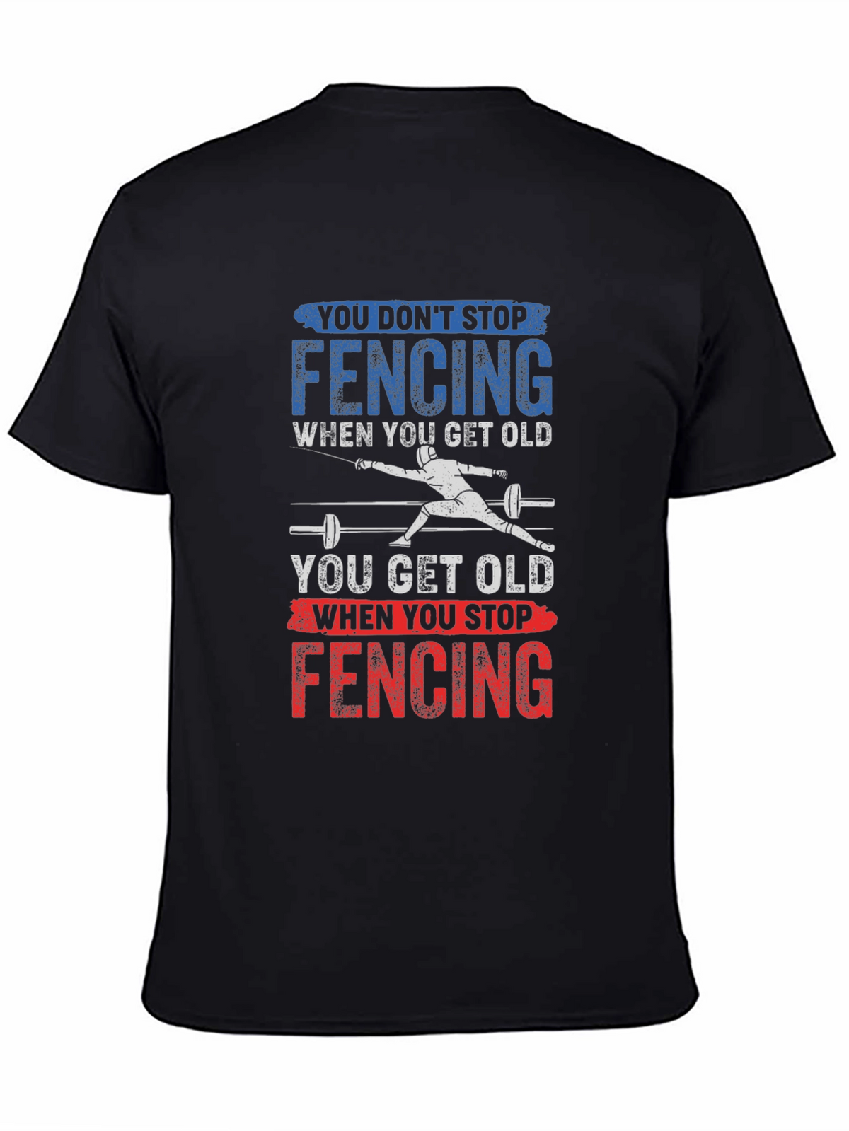 Fencing T-Shirt - Dont Stop Fencing