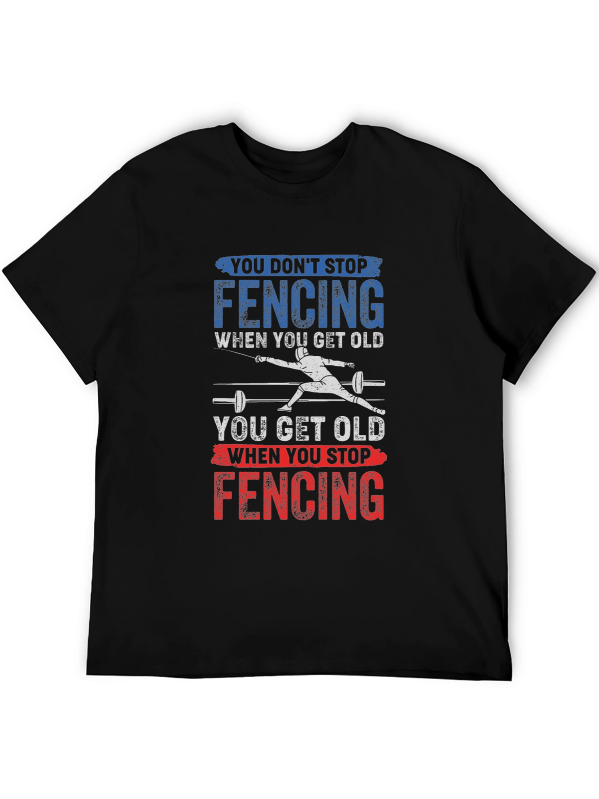 Fencing T-Shirt - Dont Stop Fencing