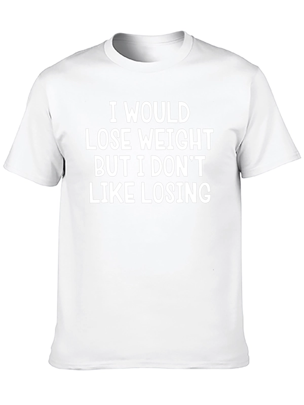 Funny Weight Loss T-Shirt - Dont Like Losing