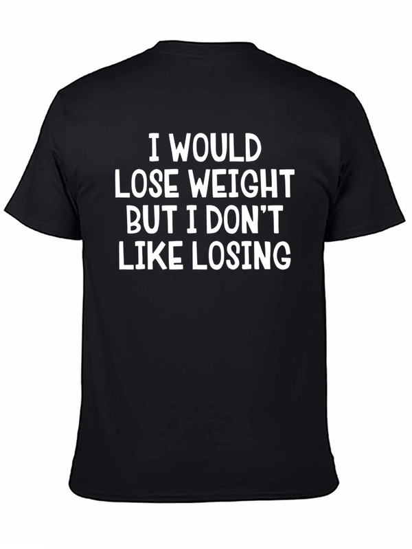 Funny Weight Loss T-Shirt - Dont Like Losing