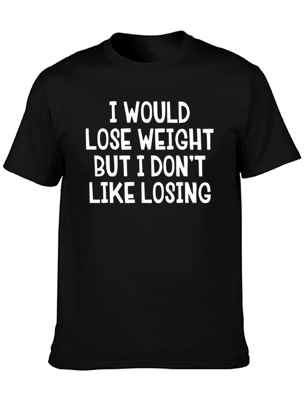 Funny Weight Loss T-Shirt - Dont Like Losing