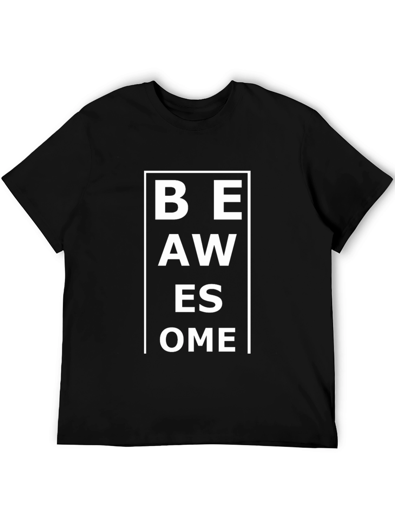 Be Awesome T-Shirt - Black Bold Statement Tee