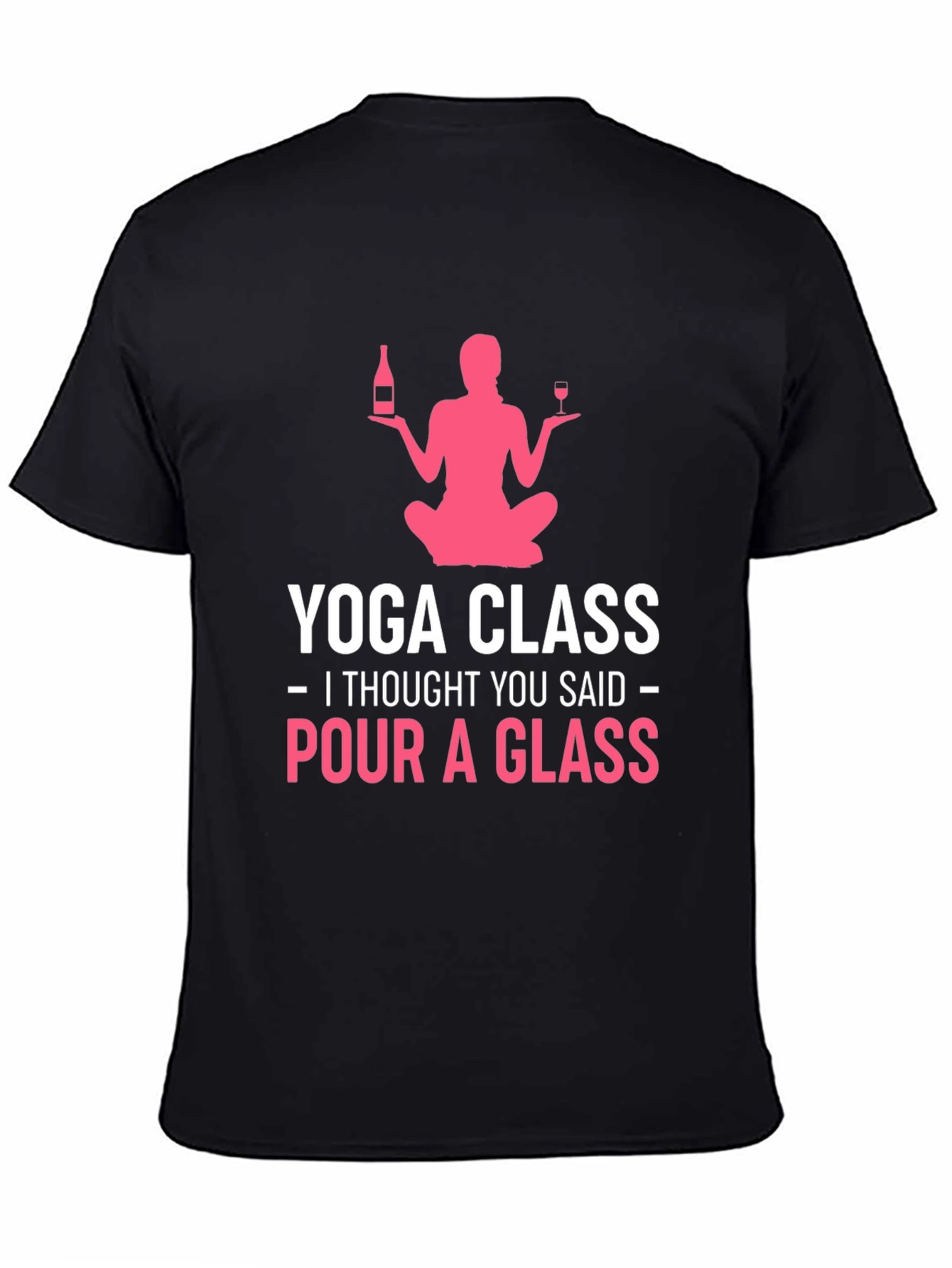 Yoga Class or Pour a Glass Funny T-Shirt